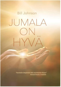 Kirja Jumala on hyva Bill Johnson